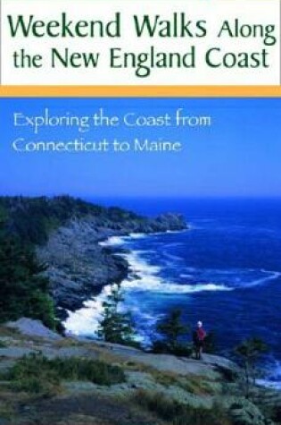 Cover of Weekend Walks Along the New England Coast