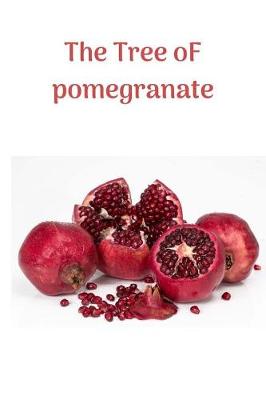 Book cover for The Tree Of pomegranate