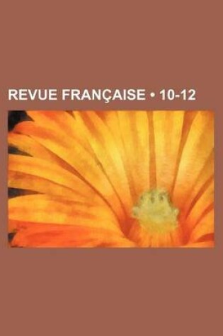 Cover of Revue Francaise (10-12)