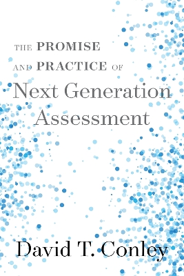 Book cover for The Promise and Practice of Next Generation Assessment