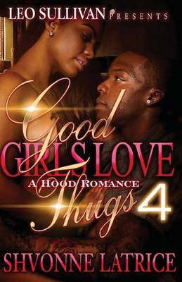 Book cover for Good Girls Love Thugs 4