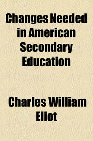 Cover of Changes Needed in American Secondary Education