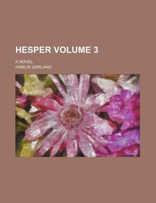 Book cover for Hesper Volume 3; A Novel