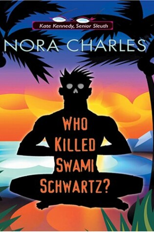 Cover of Who Killed Swami Schwartz