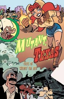 Book cover for Mutant, Texas: Tales Of Sheriff Ida Red