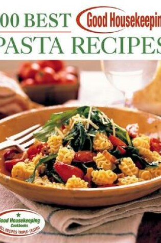 Cover of Good Housekeeping 100 Best Pasta Recipes