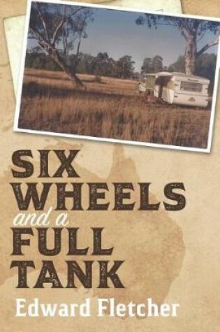 Cover of Six Wheels and a Full Tank