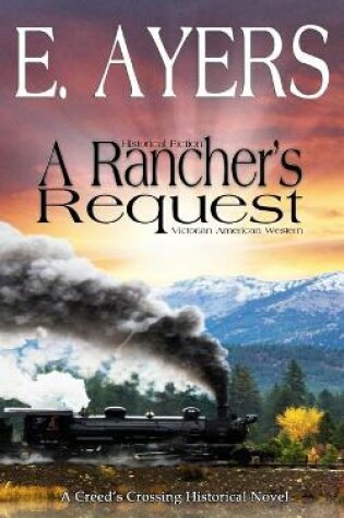 Cover of Historical Fiction - A Rancher's Request - A Victorian Southern American Novel