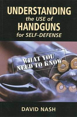 Book cover for Understanding the Use of Handguns for Self-Defense