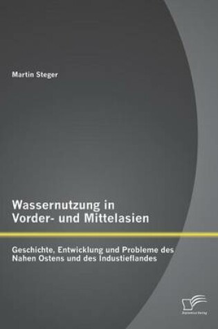 Cover of Wassernutzung in Vorder- und Mittelasien