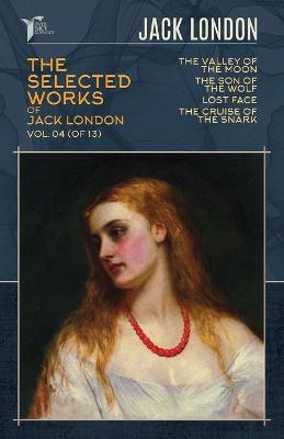 Cover of The Selected Works of Jack London, Vol. 04 (of 13)