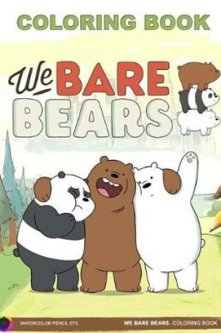 Cover of We Bare Bears Coloring Book