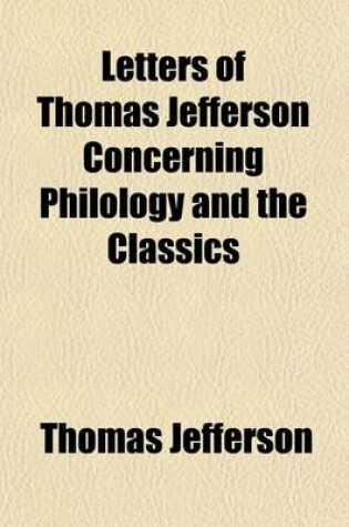 Cover of Letters of Thomas Jefferson Concerning Philology and the Classics