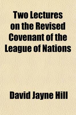 Book cover for Two Lectures on the Revised Covenant of the League of Nations