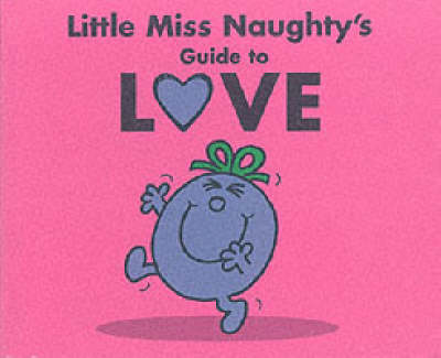 Book cover for Little Miss Naughty's Guide to Love