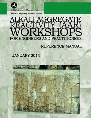 Book cover for Alkali-Aggregate Reactivity Workshops for Engineers and Practitioners