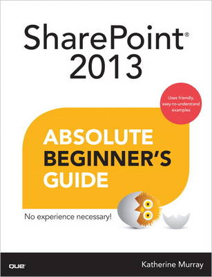 Book cover for SharePoint 2013 Absolute Beginner's Guide