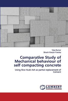 Book cover for Comparative Study of Mechanical behaviour of self compacting concrete