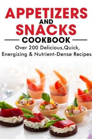 Cover of Appetizers and Snacks Cookbook