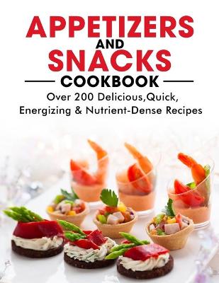 Book cover for Appetizers and Snacks Cookbook