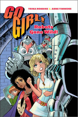 Book cover for Go Girl! Robots Gone Wild