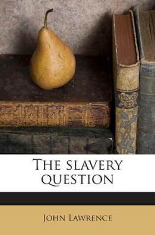 Cover of The Slavery Question