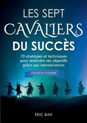 Book cover for Les Sept Cavaliers du Succès (version homme)