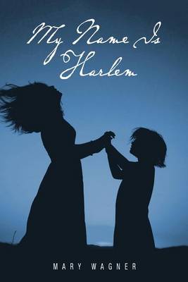 Book cover for My Name Is Harlem