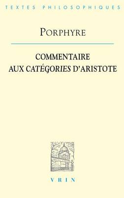 Book cover for Porphyre: Commentaire Aux Categories d'Aristote