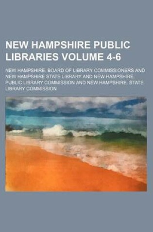 Cover of New Hampshire Public Libraries Volume 4-6