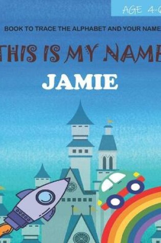 Cover of This is my name Jamie