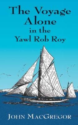 Book cover for The Voyage Alone in the Yawl Rob Roy