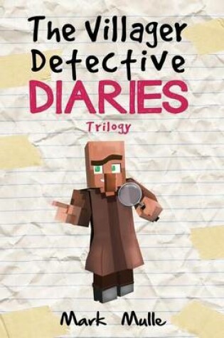 Cover of The Villager Detective Diaries Trilogy