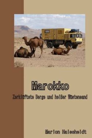 Cover of Marokko - Zerkluftete Berge und heisser Wustensand