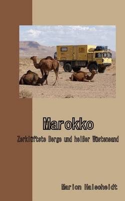 Cover of Marokko - Zerkluftete Berge und heisser Wustensand