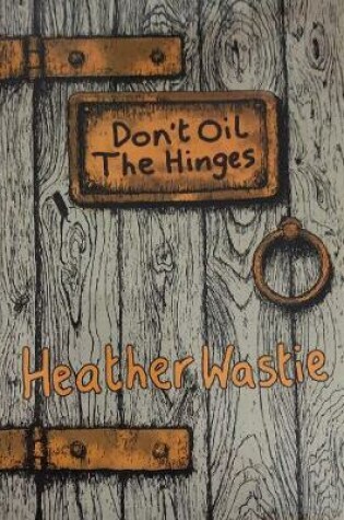 Cover of Don't Oil the Hinges