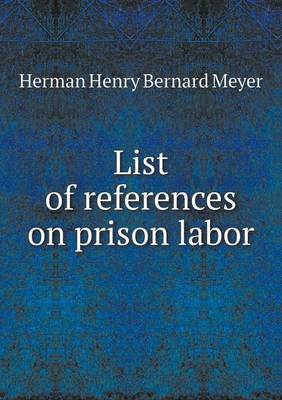 Book cover for List of references on prison labor