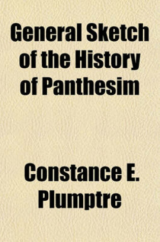 Cover of General Sketch of the History of Panthesim Volume 1