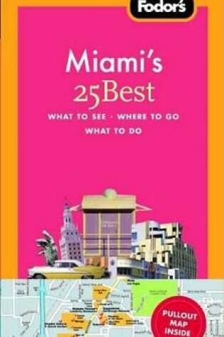 Cover of Fodor's Miami's 25 Best