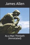 Book cover for As a Man Thinketh (Annotated)