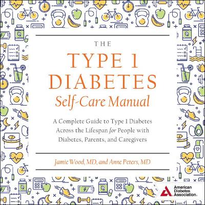 Book cover for The Type 1 Diabetes Self-Care Manual