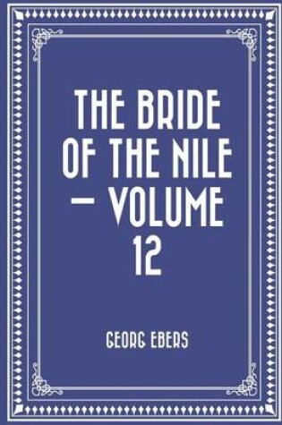 Cover of The Bride of the Nile - Volume 12