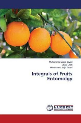 Cover of Integrals of Fruits Entomolgy