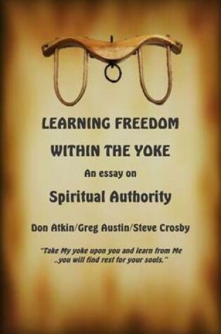Cover of Learning Freedom Within the Yoke