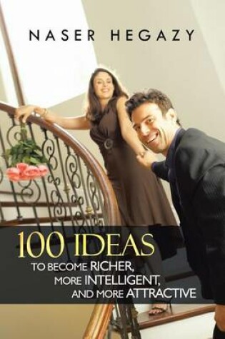 Cover of 100 Ideas to Become Richer, More Intelligent, and More Attractive