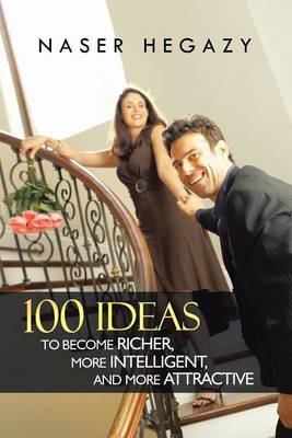 Book cover for 100 Ideas to Become Richer, More Intelligent, and More Attractive