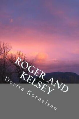 Cover of Roger and Kelsey