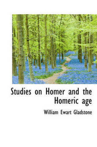 Cover of Studies on Homer and the Homeric Age