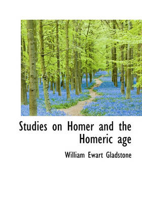 Book cover for Studies on Homer and the Homeric Age