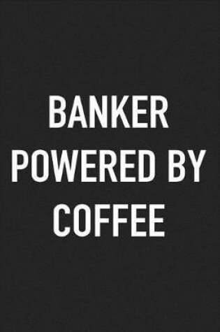 Cover of Banker Powered by Coffee